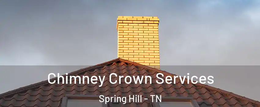 Chimney Crown Services Spring Hill - TN