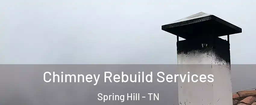  Chimney Rebuild Services Spring Hill - TN
