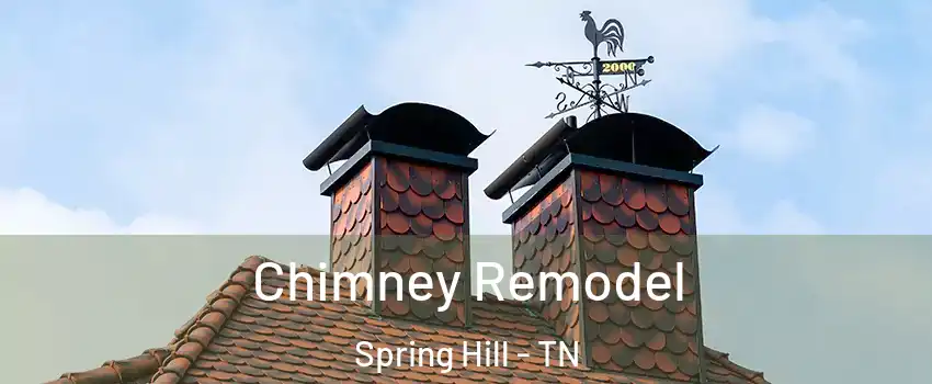  Chimney Remodel Spring Hill - TN