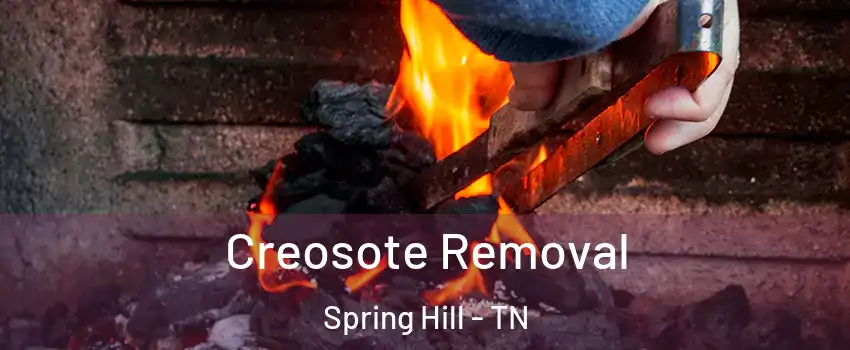  Creosote Removal Spring Hill - TN