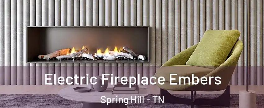  Electric Fireplace Embers Spring Hill - TN