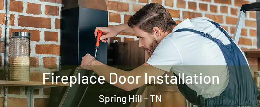  Fireplace Door Installation Spring Hill - TN