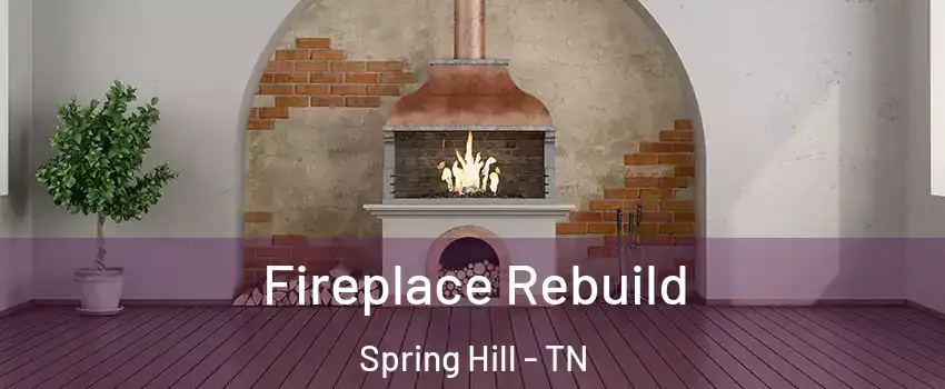  Fireplace Rebuild Spring Hill - TN