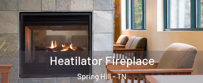  Heatilator Fireplace Spring Hill - TN
