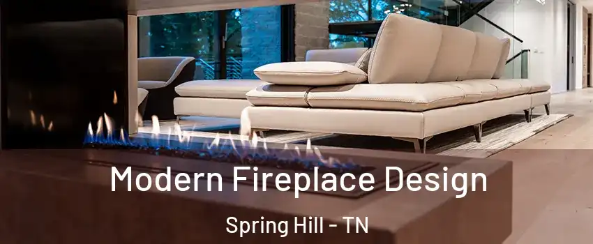  Modern Fireplace Design Spring Hill - TN