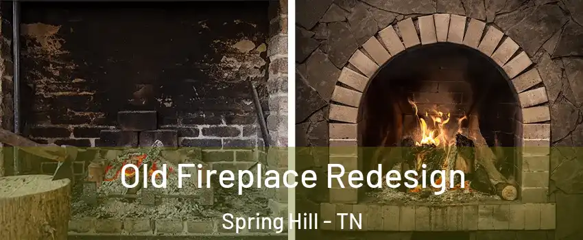  Old Fireplace Redesign Spring Hill - TN