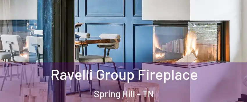  Ravelli Group Fireplace Spring Hill - TN