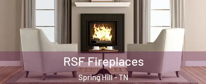  RSF Fireplaces Spring Hill - TN